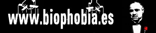 WWW.BIOPHOBIA.ES