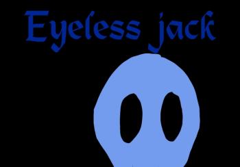 Eres un verdadero fan de eyeless jack?