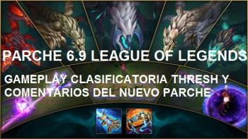 Os gusta el parche 6.9 de League of legends?