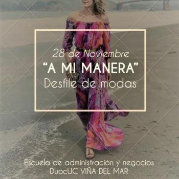 Desfile de modas " A MI MANERA "